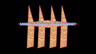 Cassidy ft. FRED MONEY -   MMM