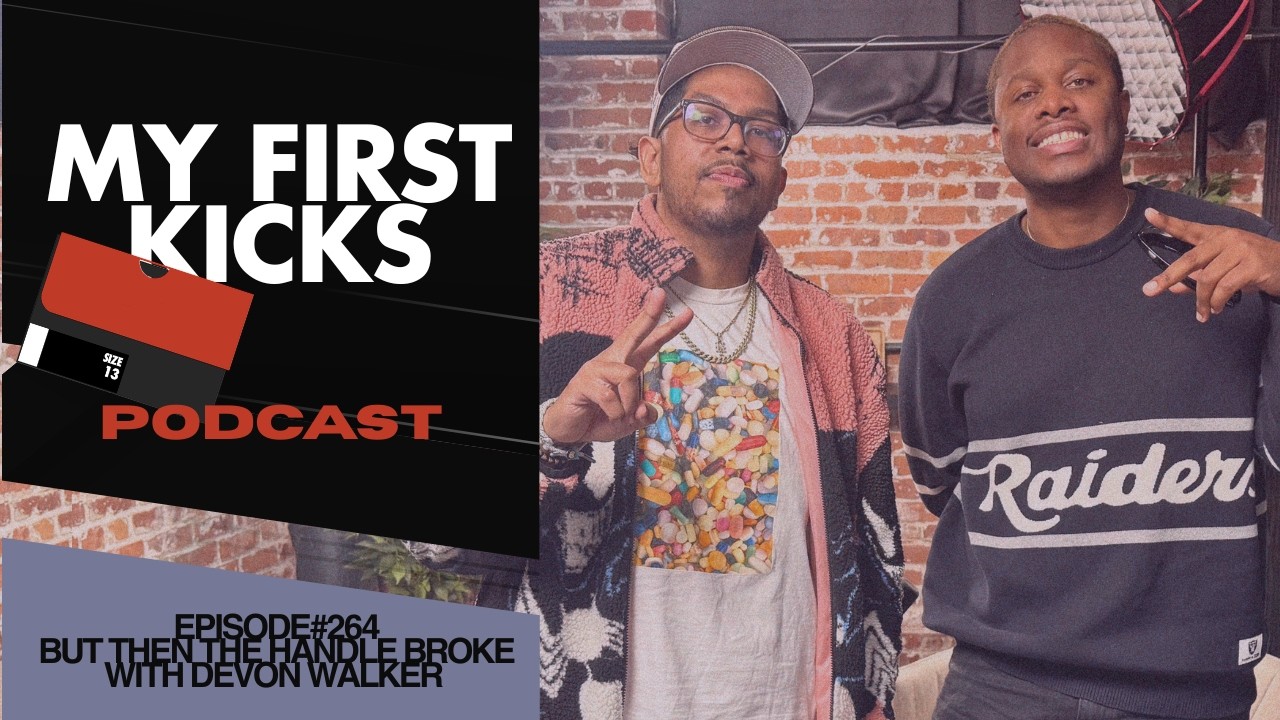 But Then the Handle Broke with Devon Walker | My First Kicks Podcast Ep. 264