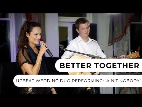 Better Together - Ain't Nobody