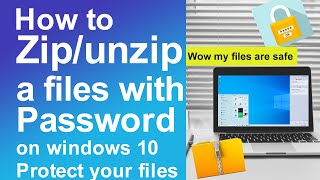 How to Zip/unzip a file with Password on windows 10