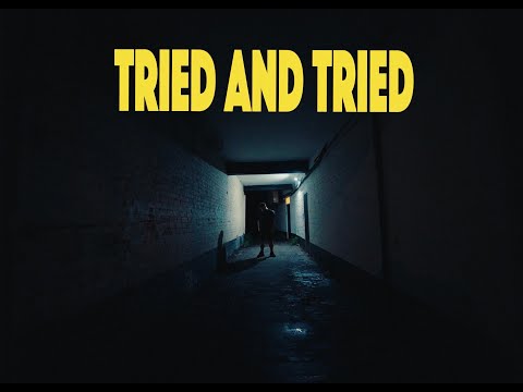 Video thumbnail for TRIED AND TRIED