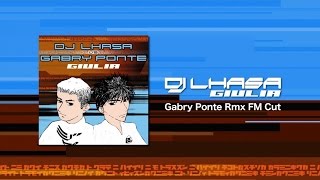 Dj Lhasa - Giulia (Gabry Ponte Rmx FM Cut)