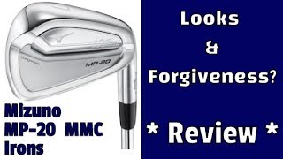 Mizuno MP-20 MMC Irons | Review | Looks & Forgiveness?