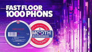 Fast Floor - 1000 Phons
