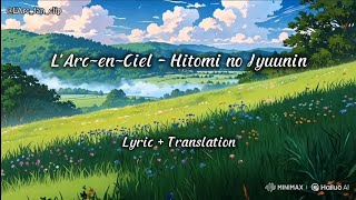 Download lagu L'Arc~en~Ciel - Hitomi no Jyuunin (Lyric Translation) mp3