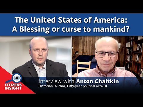 CITIZENS INSIGHT - The United States A blessing or curse to mankind? Anton Chaitkin