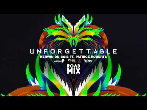 Unforgettable [Precision Road Mix] (Official Audio) | Kerwin Du Bois ft. Patrice Roberts