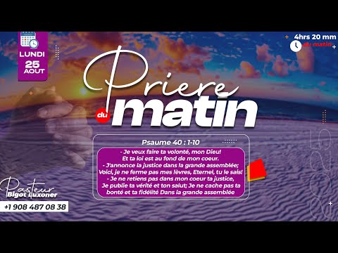 LUNDI 25 AOUT 2025 - PRIERE DU MATIN - KONTROLE PANSE M  SEIGNEUR - FRERE BIGOT LUXONER