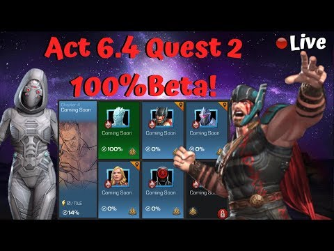 Act 6.4 Beta Quest 2 100% Live! - Marvel Contest of Champions