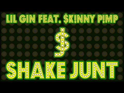 Lil Gin Feat. Skinny Pimp - Shake Junt