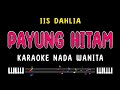 PAYUNG HITAM Karaoke Nada Wanita IIS DAHLIA