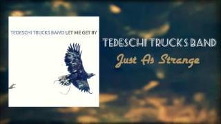 Tedeschi Trucks Band Just As Strange