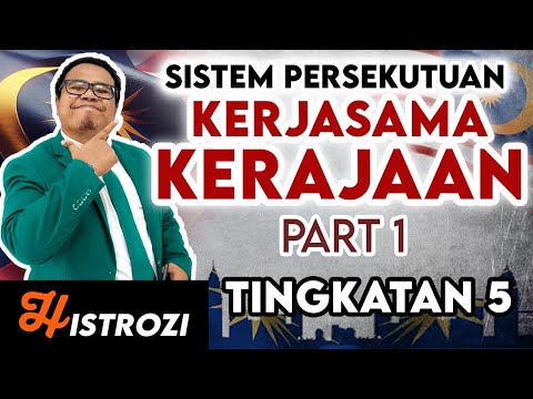 SEJARAH TINGKATAN 5 : Bab 4 - Kerjasama Kerajaan Persekutuan & Kerajaan Negeri [Part 1]