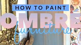 How to Paint Ombré Furniture Finish with Tracey Bellion