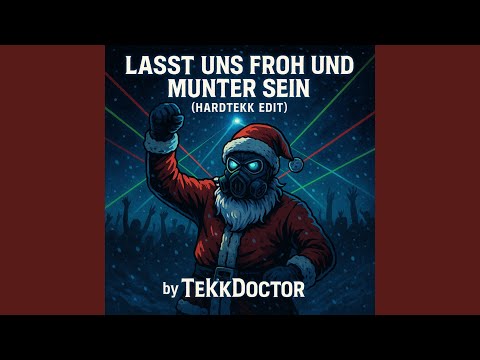 Lasst uns froh und Munter sein (Hardtekk edit)