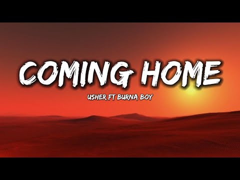 Usher - Coming Home [Lyrics] Ft. Burna boy
