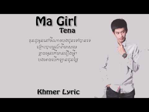 Ma Girl   Tena  Lyric video    Ma Girl  ថេណា      YouTube