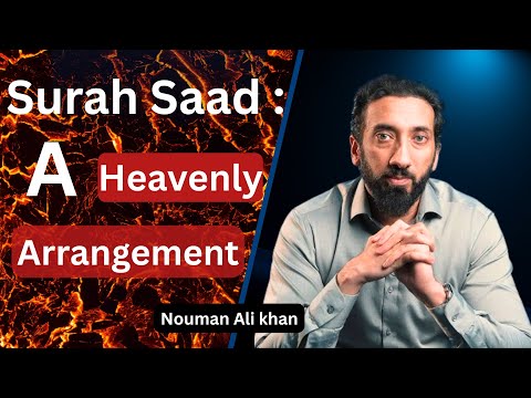 The Heavenly Pattern Allah Placed in Surah Saad | Nouman Ali Khan