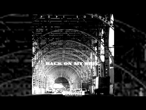 Papi Sosa - Back On My Shit (Official Audio) Published By| E&E