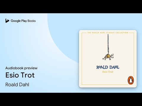 Esio Trot by Roald Dahl · Audiobook preview