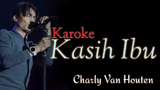 Download lagu [Karoke] Kasih Ibu | Charly Setia Band mp3