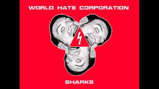 World Hate Corporation  Sharks  INTRO