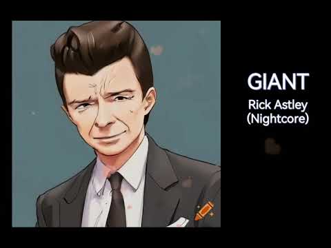 116: Giant - Rick Astley (Nightcore)