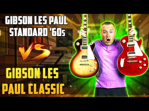 Gibson Les Paul Standard 60s vs Les Paul Classic