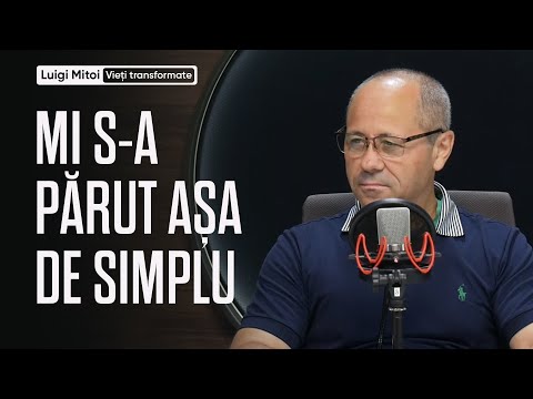 Luigi Mitoi   partea 1  Vieti transformate