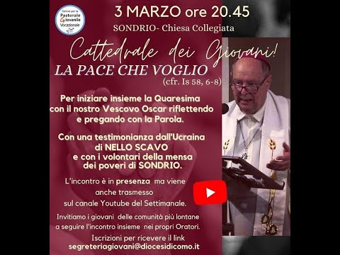 Cattedrale dei Giovani - incontro all'inizio della Quaresima - Sondrio, 3 marzo 2023