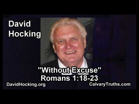 Romans 01:18-23 - Without Excuse - Pastor David Hocking - Bible Studies