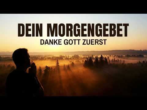 Dankgebet | Danke Gott zuerst – bevor dein Tag beginnt #gott #jesus #mindset