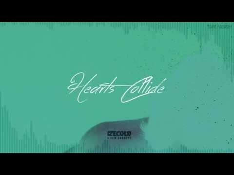 IZECOLD & Sam Garbett - Hearts Collide