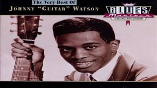 Johnny &quot;Guitar&quot; Watson  - Blues Masters The Very Best Of JGW