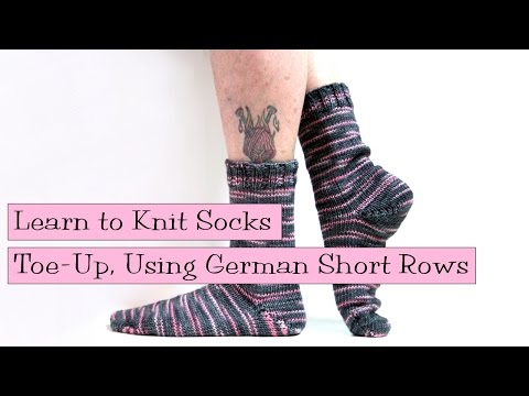 Knit Toe-Up Socks Using German Short Rows