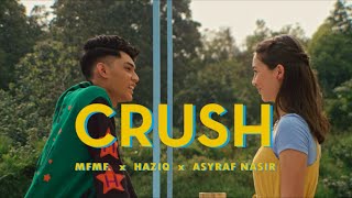 Download lagu [MV] MFMF., Haziq, ASYRAF NASIR - Crush mp3