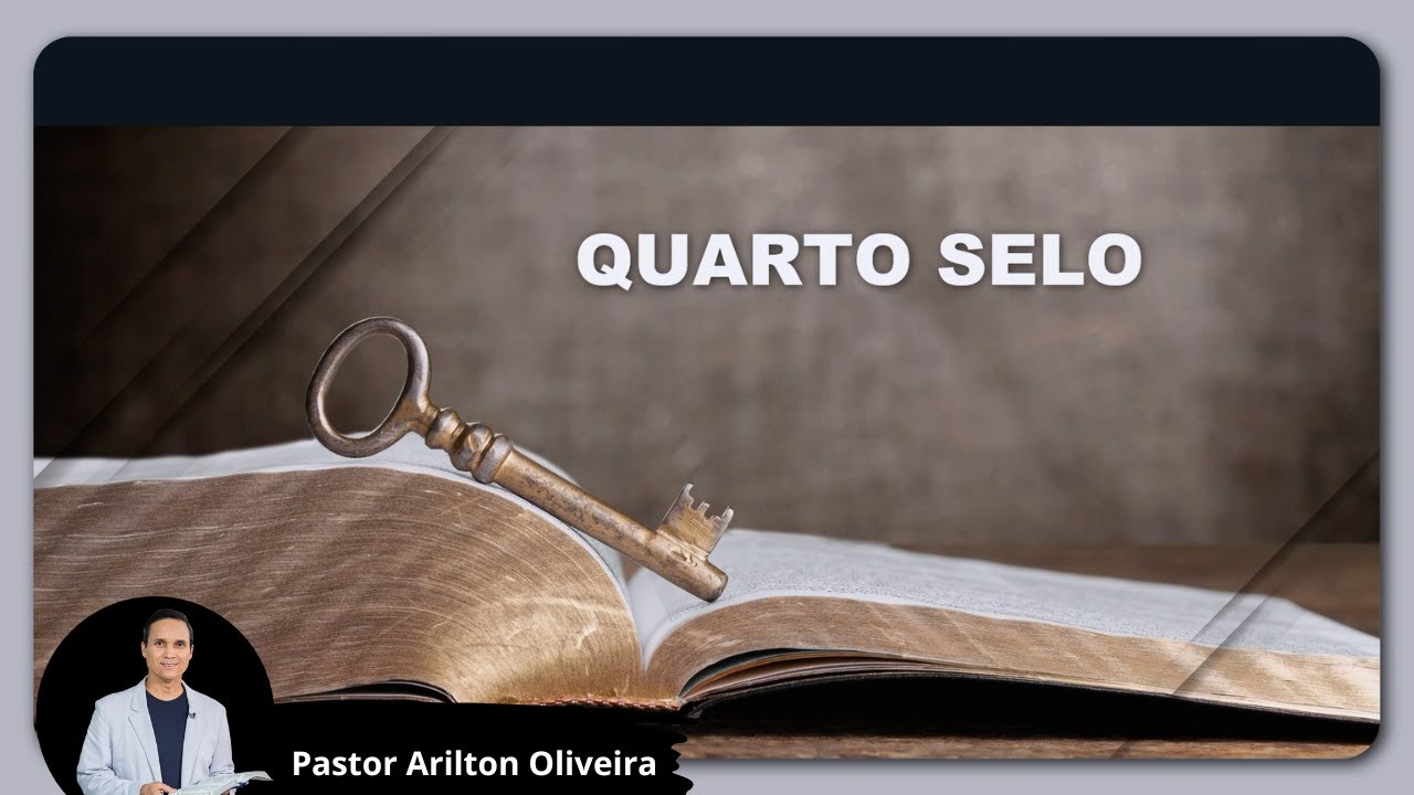 SBT 370 - O QUARTO SELO / APOCALIPSE / PASTOR ARILTON OLIVEIRA