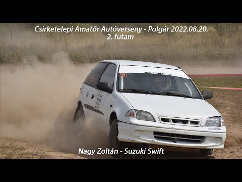 Nagy Zoltán - Suzuki Swift Csirketelepi Amatőr Autóverseny - Polgár 2.futam 2022.08.20.