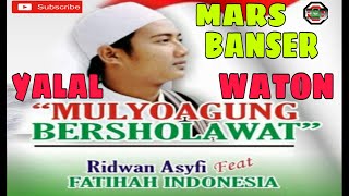 Download lagu MARS BANSER-YALAL WATON// M.RIDWAN ASWI feat FATIHAH INDONESIA mp3