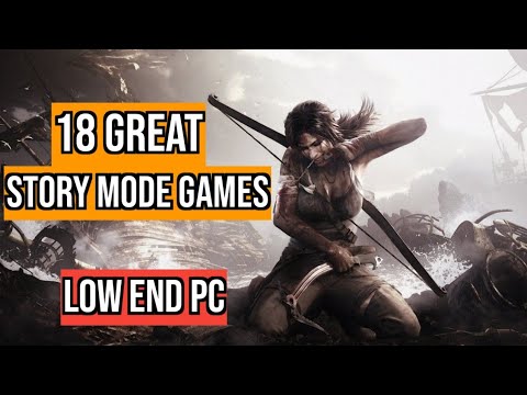 18 Great Story Mode Games 🎮 for Low End PC/Laptop | 2GB RAM / 4GB RAM | 256MB VRAM / 512MB VRAM
