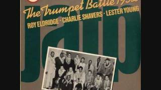 Roy Eldridge & Charlie Shavers - The Trumpet Battle