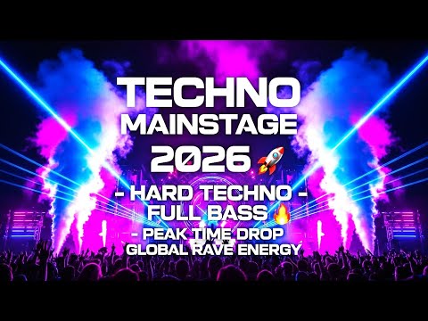 TECHNO MAINSTAGE 2026 🚀 HARD TECHNO FULL BASS 🔥 PEAK TIME DROP | GLOBAL RAVE ENERGY