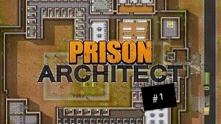 Prison Architect Ep 1 ||