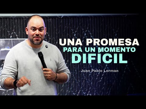 UNA PROMESA PARA UN MOMENTO DIFÍCIL | Juan Pablo Lerman  @iglesiafamiliarcristianaif8010 ​