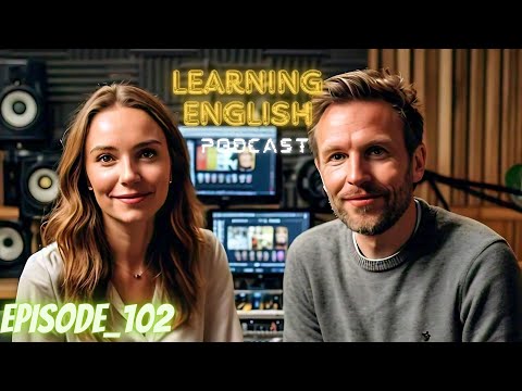 English Learning Podcast Conversation Episode 102 | English Podcast Show | Best Podcast For Learning