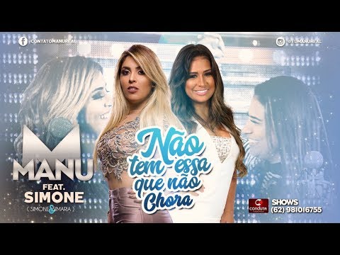 MANU BAHTIDÃO & Simone - Não Tem Essa Que Não Chora (Clipe Oficial)