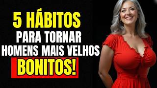 5 Hábitos SECRETOS Que Tornam Um Homem Mais Velho Irresistível | Estoicismo Masculino