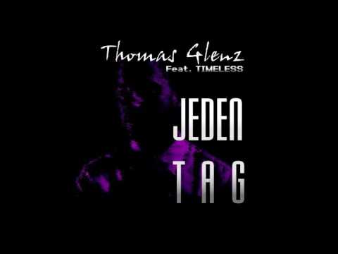 Thomas Glenz  x  Timeless - "Jeden Tag "
