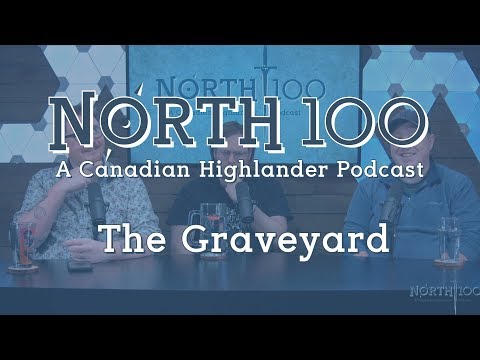 The Graveyard || North 100 Ep91