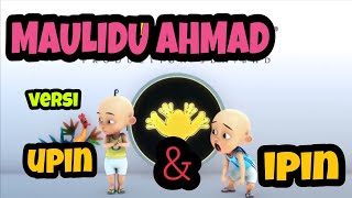 Download lagu MAULIDU AHMAD Versi UPIN IPIN (Syahla Feat Nisa Sabyan) mp3